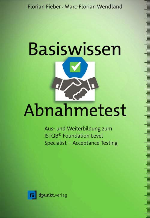 Cover of Basiswissen Abnahmetest by Florian Fieber and Marc-Florian Wendland